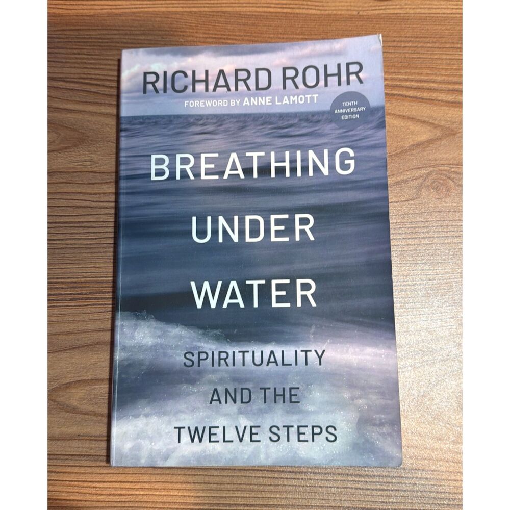 Breathing Under Water: Spirituality and the Twelve Steps